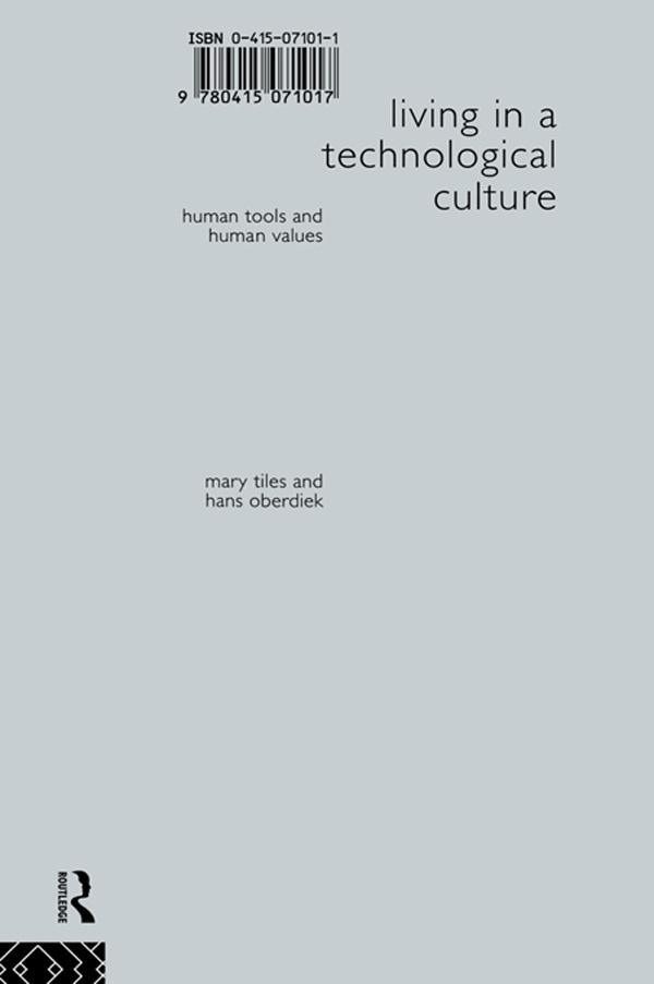 Living in a Technological Culture by Hans Oberdiek, Mary Tiles