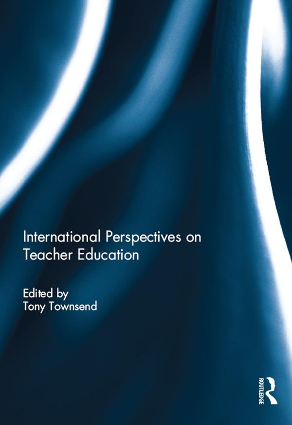 International Perspectives on Teacher Education by Tony Townsend