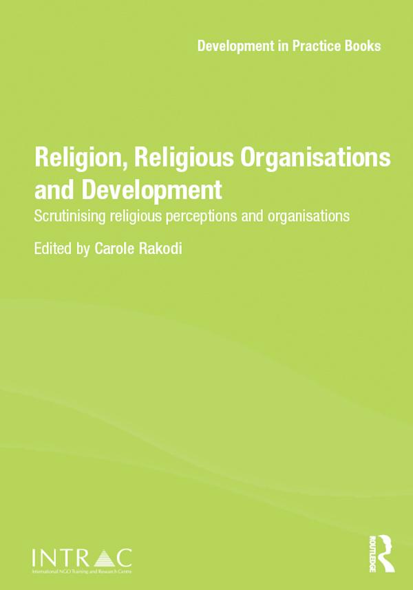 Religion, Religious Organisations and Development by Carole Rakodi
