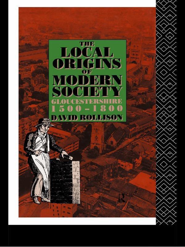 The Local Origins of Modern Society by David Rollison