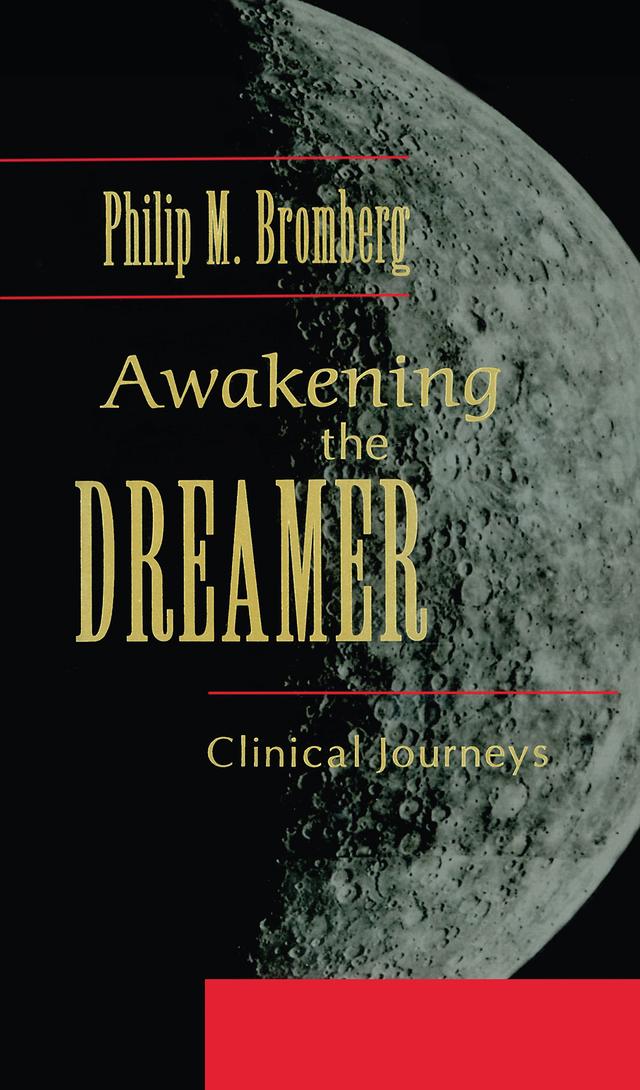 Awakening the Dreamer by Philip M. Bromberg