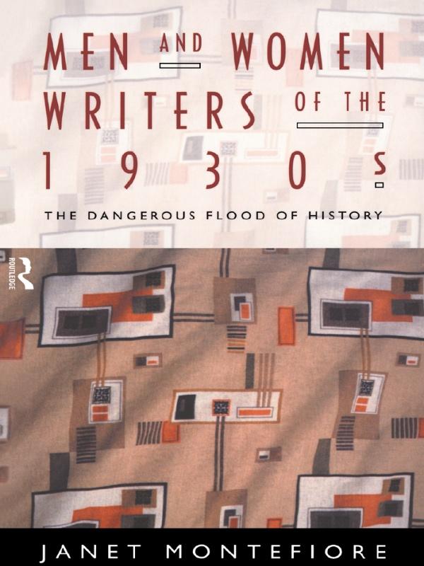 Men and Women Writers of the 1930s by Janet Montefiore