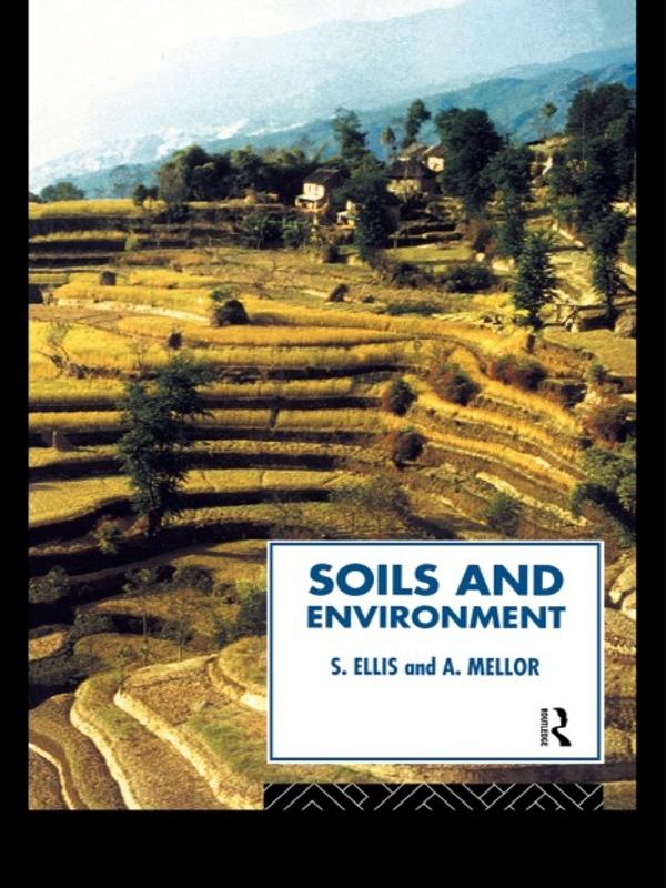 Soils and Environment by Steve Ellis, Tony Mellor