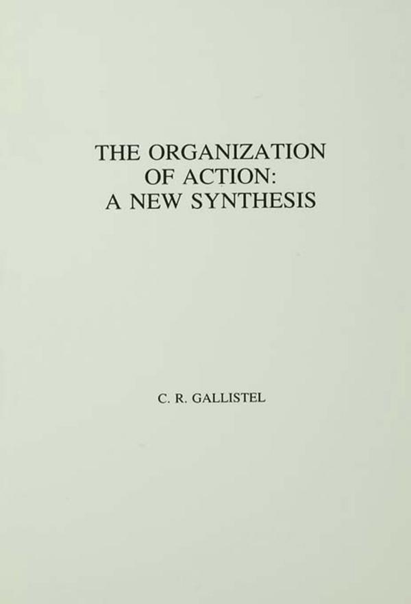 The Organization of Action by C.R. Gallistel