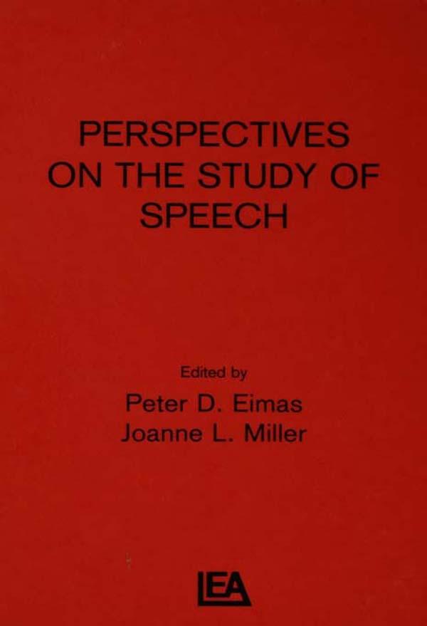 Perspectives on the Study of Speech by J. L. Miller, P. D. Eimas
