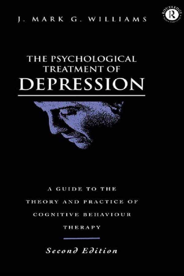 The Psychological Treatment of Depression by J. Mark G. Williams
