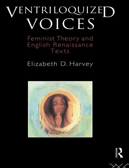 Ventriloquized Voices by Elizabeth D. Harvey