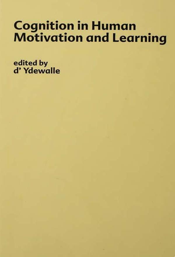 Cognition in Human Motivation and Learning by G. D'ydewalle, Willy Lens