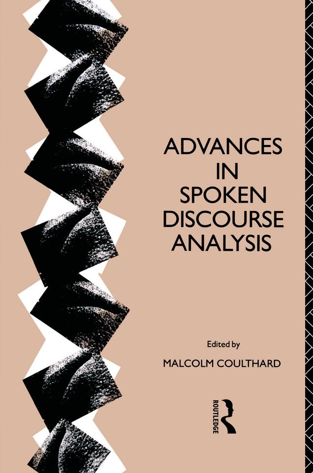 Advances in Spoken Discourse Analysis by Malcolm Coulthard
