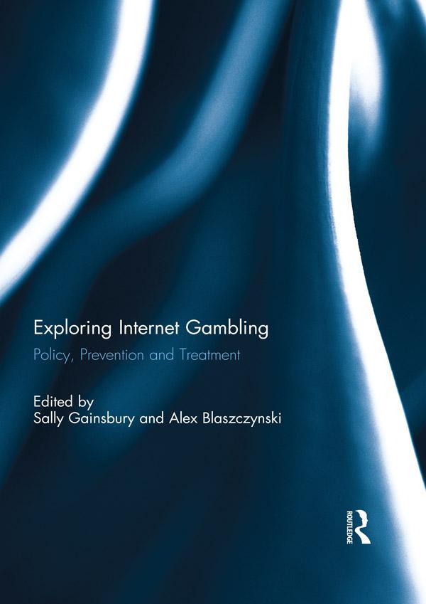 Exploring Internet Gambling by Alex Blaszczynski, Sally Gainsbury