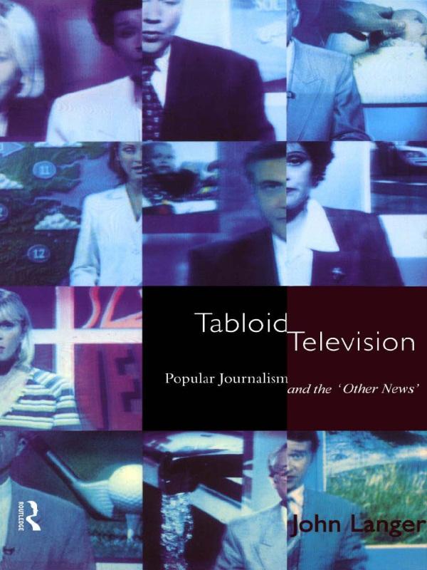 Tabloid Television by John Langer