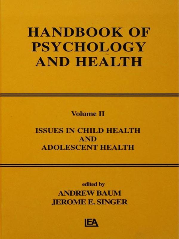 Issues in Child Health and Adolescent Health by A. Baum, Jerome L. Singer, J. E. Singer