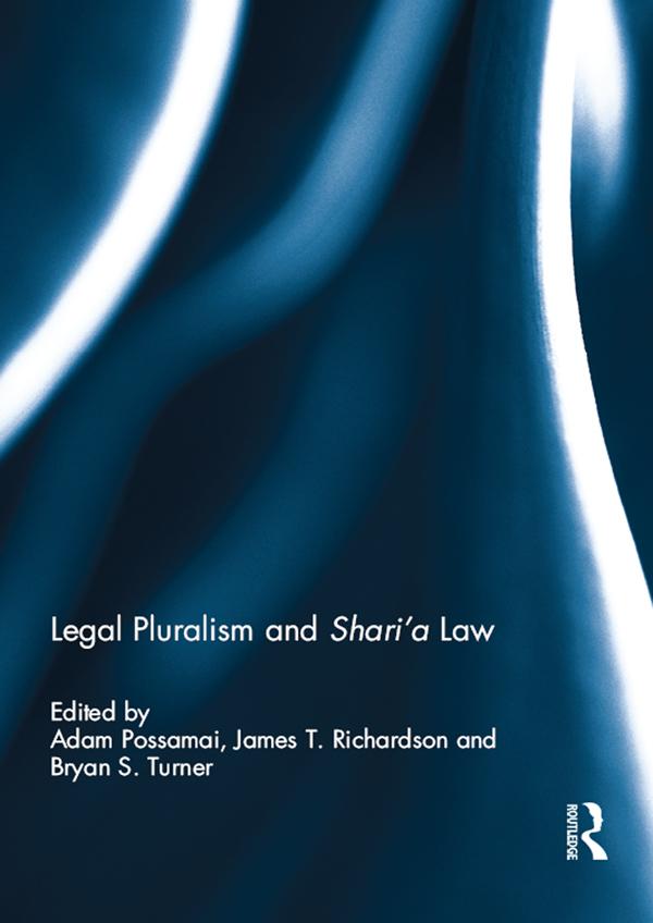 Legal Pluralism and Shari’a Law by Adam Possamai, Bryan Turner, James T. Richardson