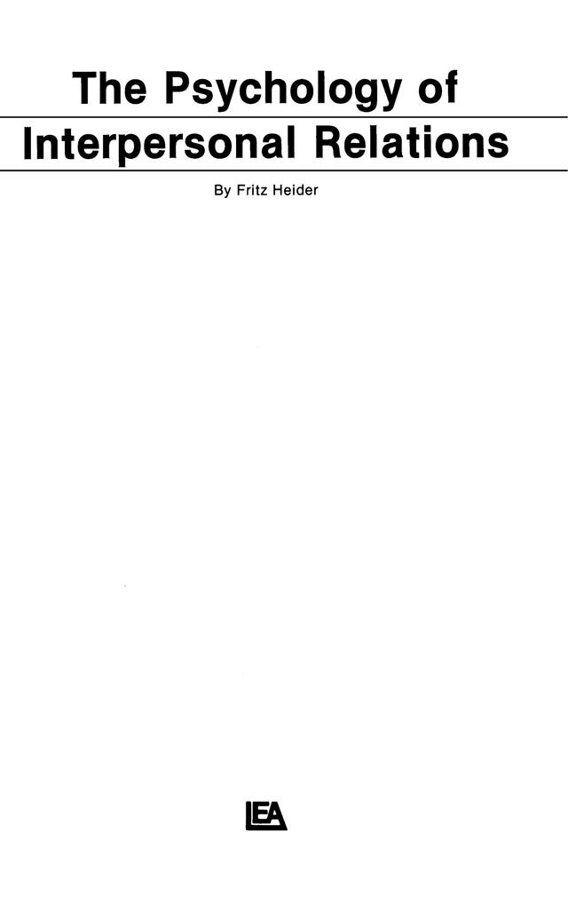 The Psychology of Interpersonal Relations by F. Heider