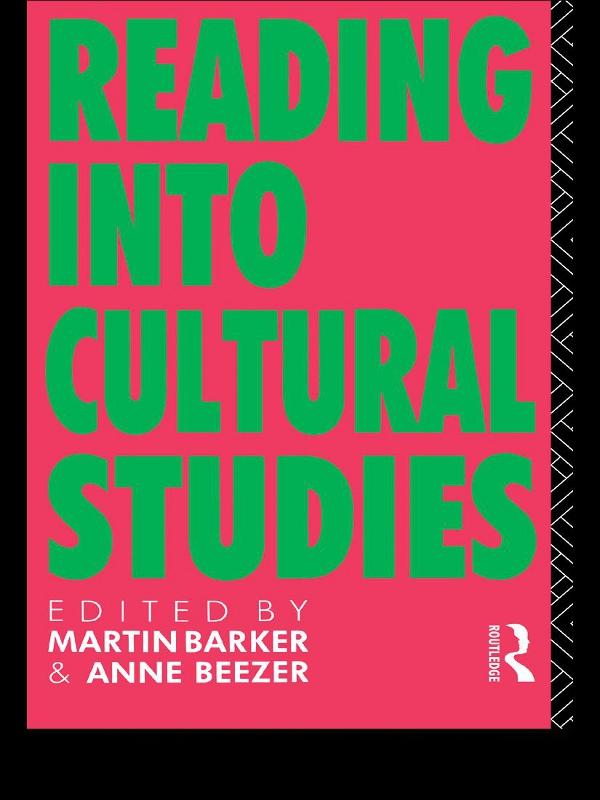 Reading Into Cultural Studies by Anne Beezer, Martin Barker