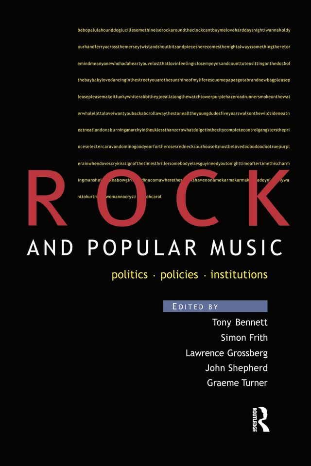 Rock and Popular Music by Graeme Turner, John Shepherd, Larry Grossberg, Simon Frith, Tony Bennett