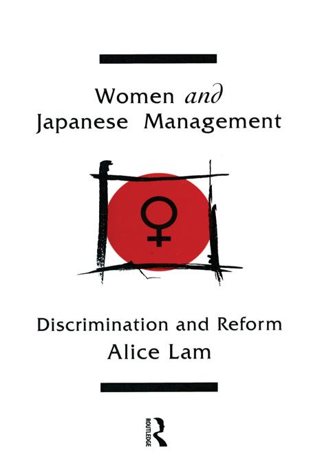 Women and Japanese Management by Alice C L Lam