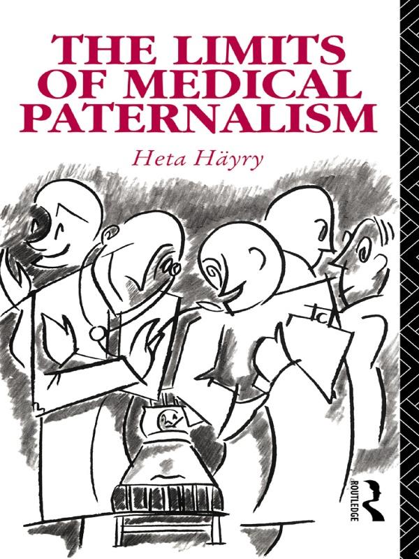 The Limits of Medical Paternalism by Heta Häyry
