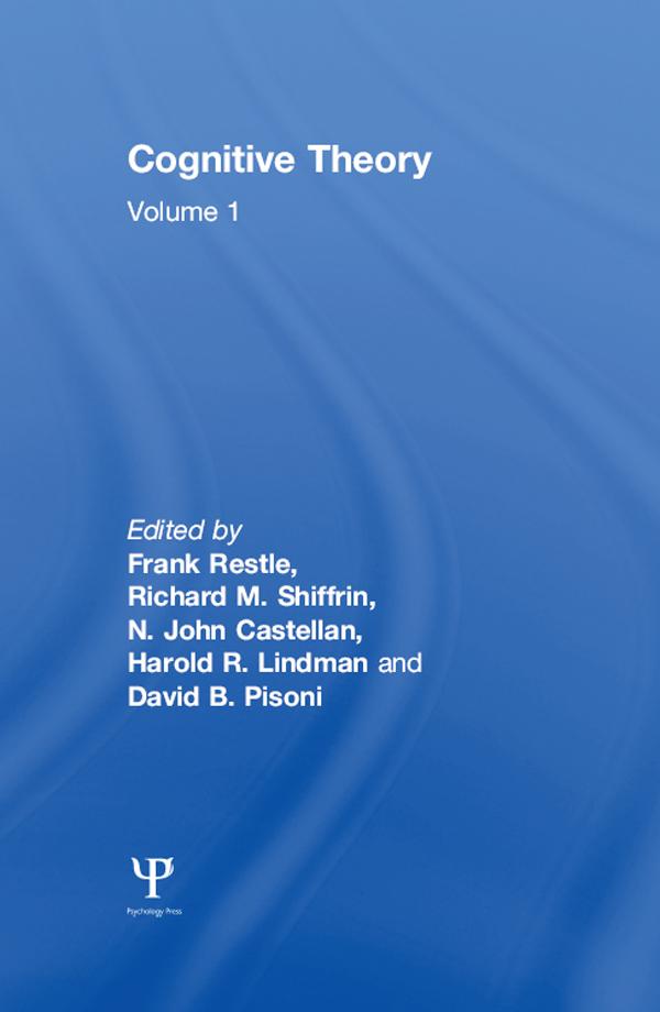 Cognitive Theory by D. B. Pisoni, F. Restle, H. R. Lindman, N. J. Castellan, Jr., R. M. Shiffrin