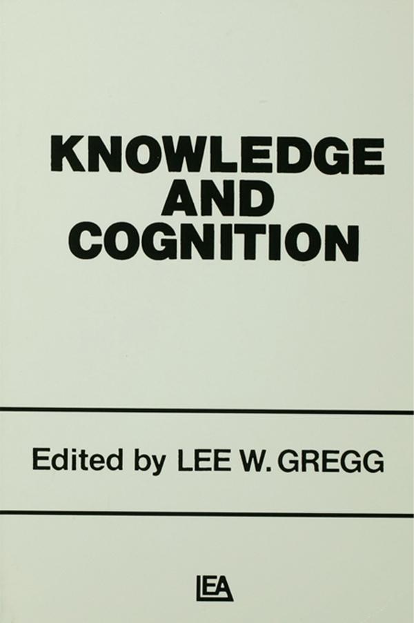Knowledge and Cognition by Lee W. Gregg