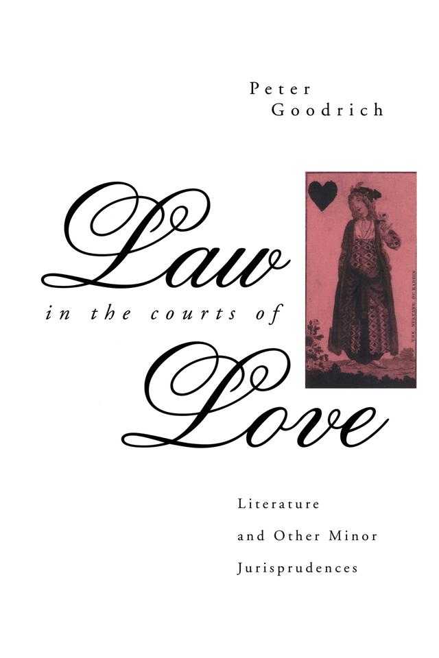 Law in the Courts of Love by Peter Goodrich