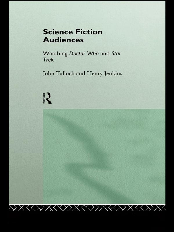 Science Fiction Audiences by Henry Jenkins, John Tulloch