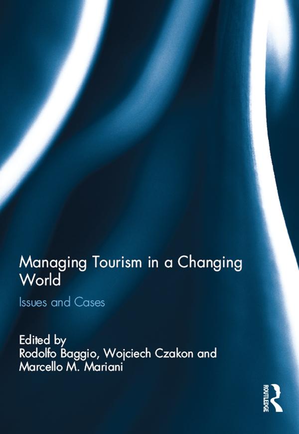 Managing Tourism in a Changing World by Marcello M. Mariani, Rodolfo Baggio, Wojciech Czakon