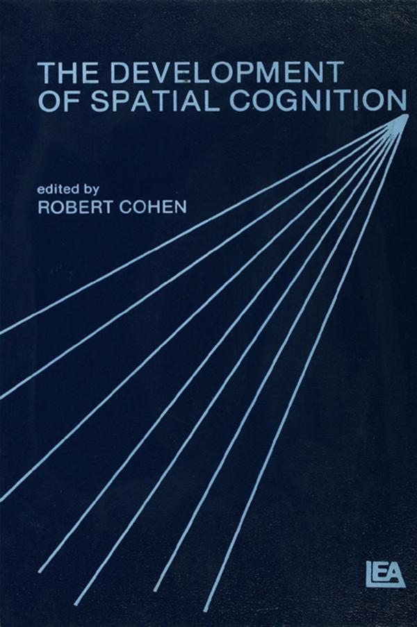 The Development of Spatial Cognition by Robert Cohen