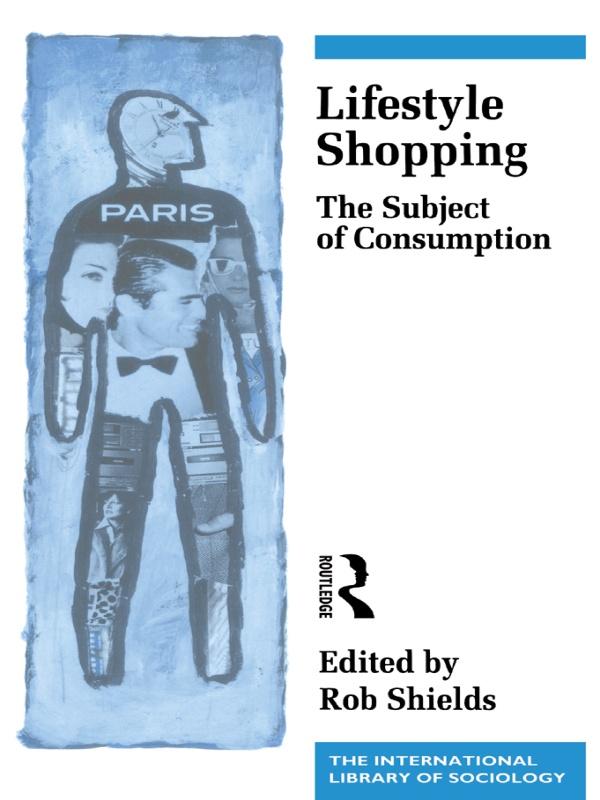 Lifestyle Shopping by Rob Shields