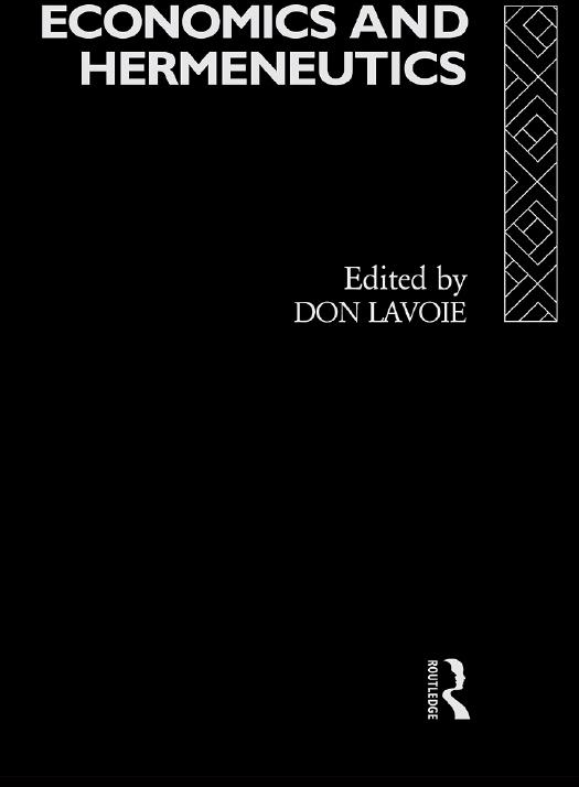 Economics and Hermeneutics by Don Lavoie