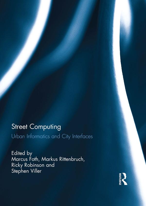 Street Computing by Marcus Foth, Markus Rittenbruch, Ricky Robinson, Stephen Viller