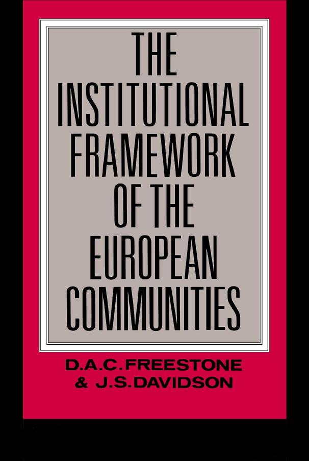 The Institutional Framework of the European Communities by J. S. Davidson
