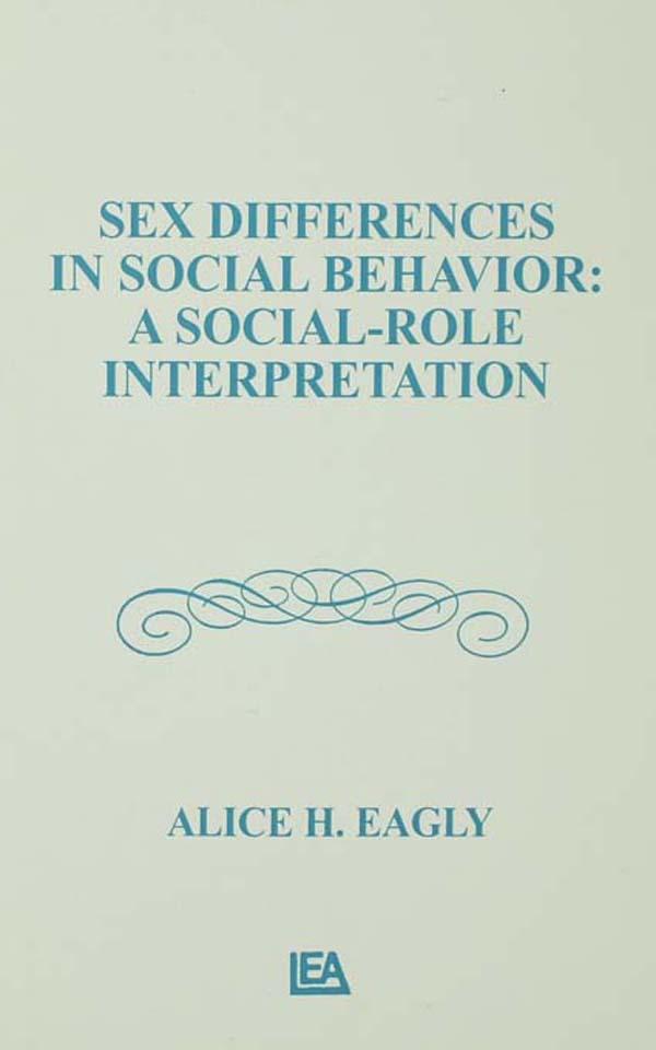 Sex Differences in Social Behavior by Alice H. Eagly
