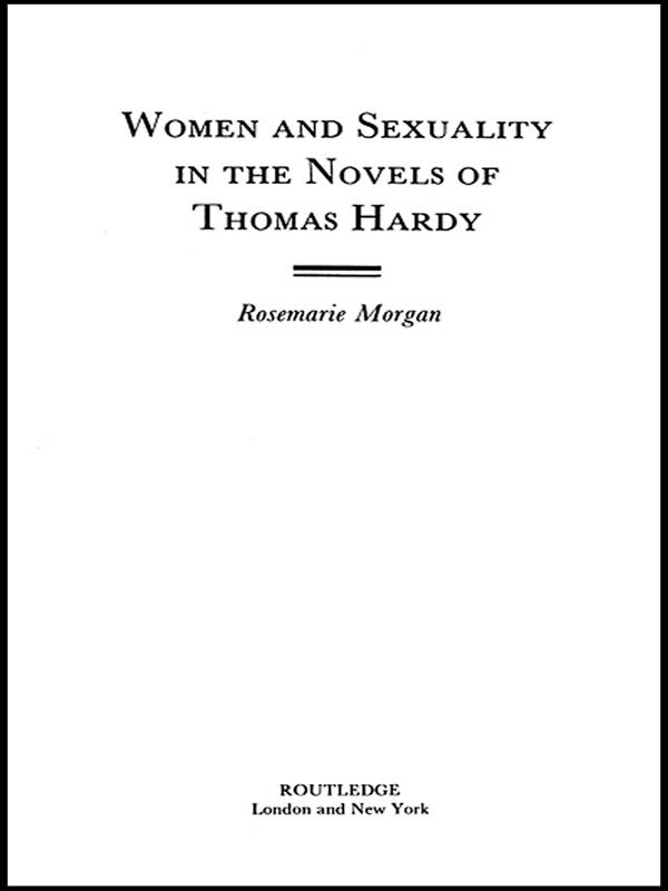 Women and Sexuality in the Novels of Thomas Hardy