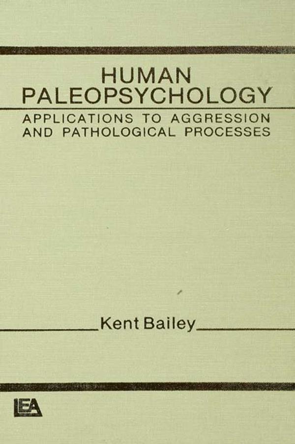 Human Paleopsychology by K. Bailey