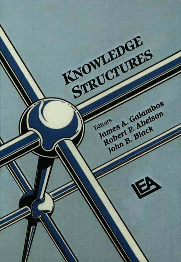 Knowledge Structures by James A. Galambos, John B. Black, Robert P. Abelson
