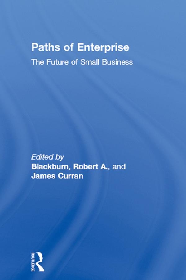 Paths of Enterprise by James Curran, Robert A. Blackburn