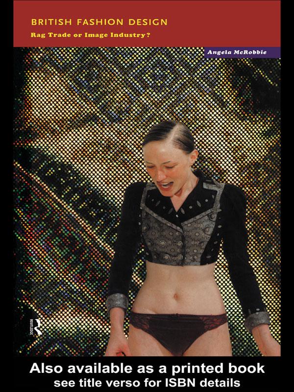 British Fashion Design by Angela McRobbie