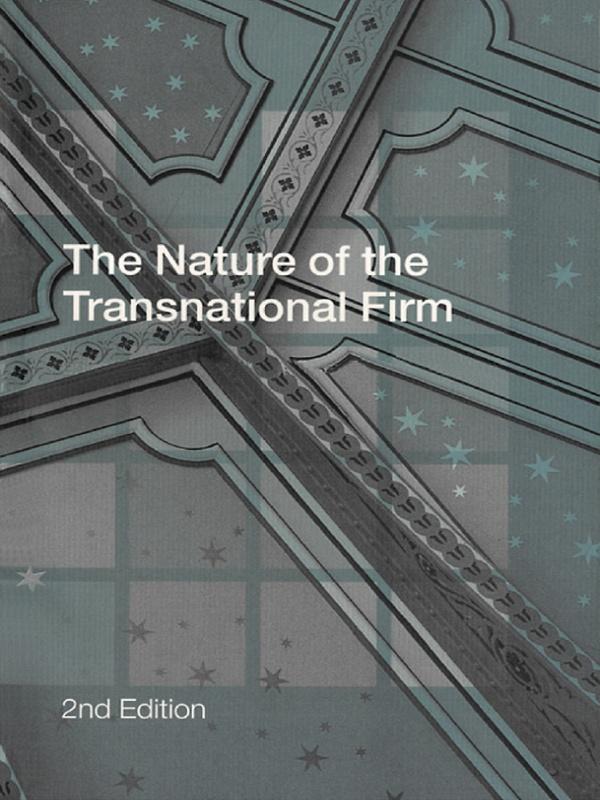 The Nature of the Transnational Firm by Christos Pitelis, Roger Sugden
