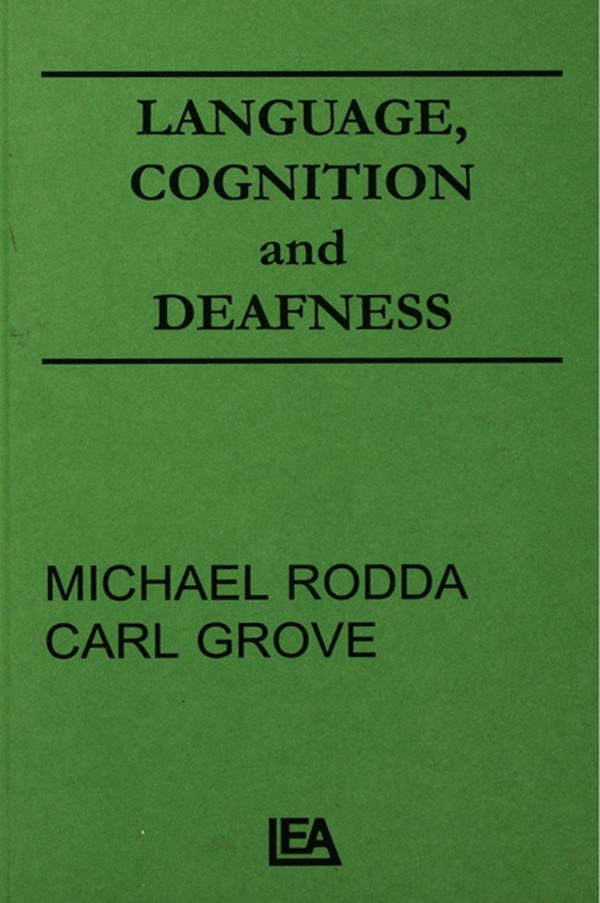 Language, Cognition, and Deafness by Carl Grove, Michael Rodda