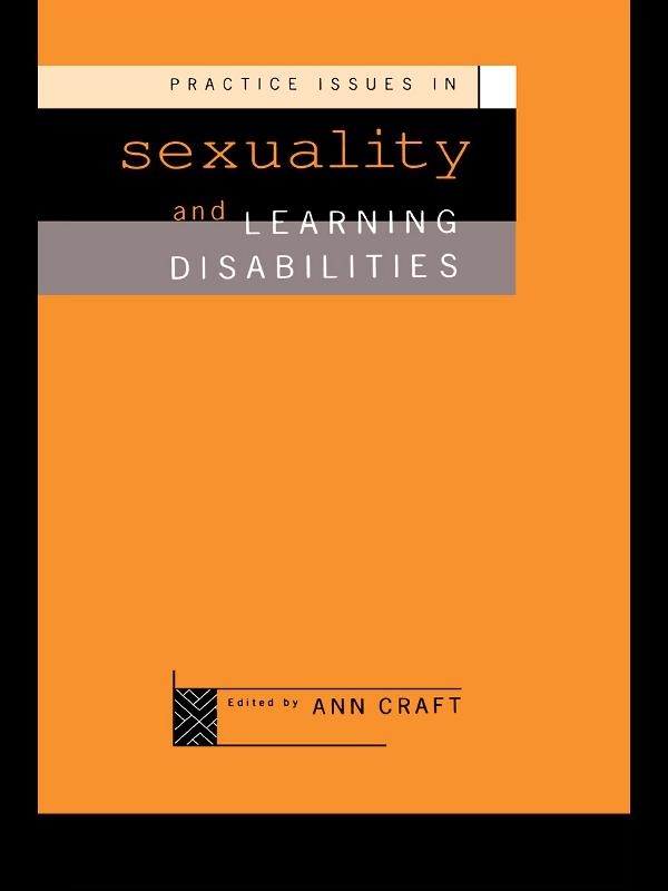 Practice Issues in Sexuality and Learning Disabilities by Ann Craft