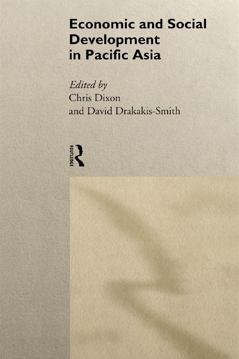 Economic and Social Development in Pacific Asia by Chris Dixon, David W. Smith