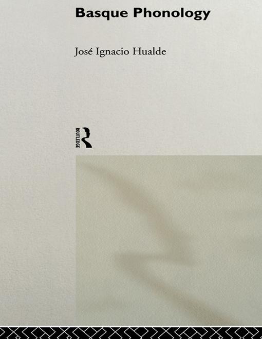 Basque Phonology by José Ignacio Hualde
