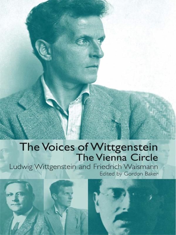 The Voices of Wittgenstein by Friedrich Waismann, Gordon Baker