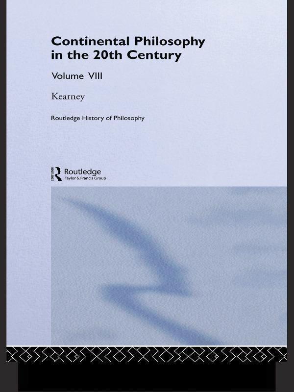 Routledge History of Philosophy Volume VIII by Richard Kearney