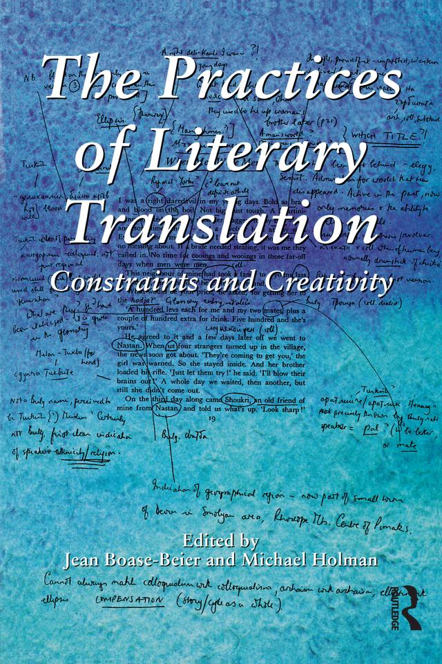 The Practices of Literary Translation by Jean Boase-Beier, Michael Holman