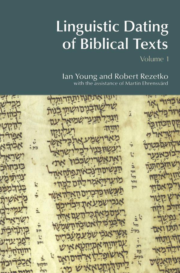 Linguistic Dating of Biblical Texts: Vol 1 by Ian Young, Robert Rezetko