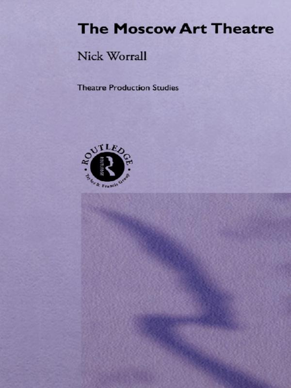 The Moscow Art Theatre by Nick Worrall