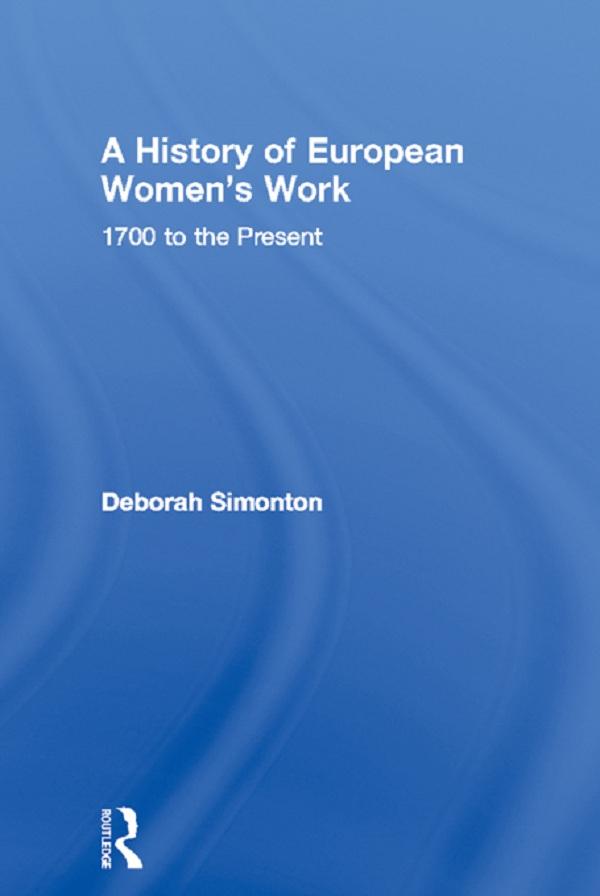 A History of European Women's Work by Deborah Simonton