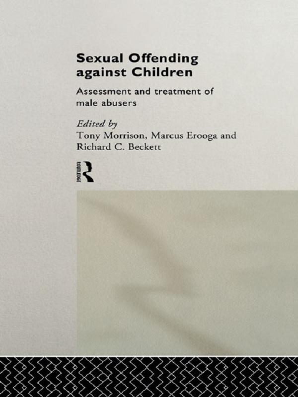 Sexual Offending Against Children by Marcus Erooga, Richard Beckett, Tony Morrison